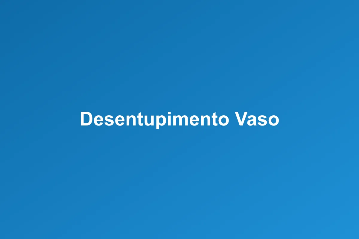 Desentupimento de vaso sanitário em Campina Grande